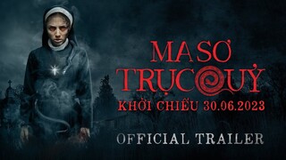 MA SƠ TRỤC QUỶ | OFFICIAL TRAILER | Dự kiến khởi chiếu 30.06.2023