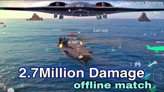 Modern Warships: 2.7Million+ Damage in offline match Gameplay.