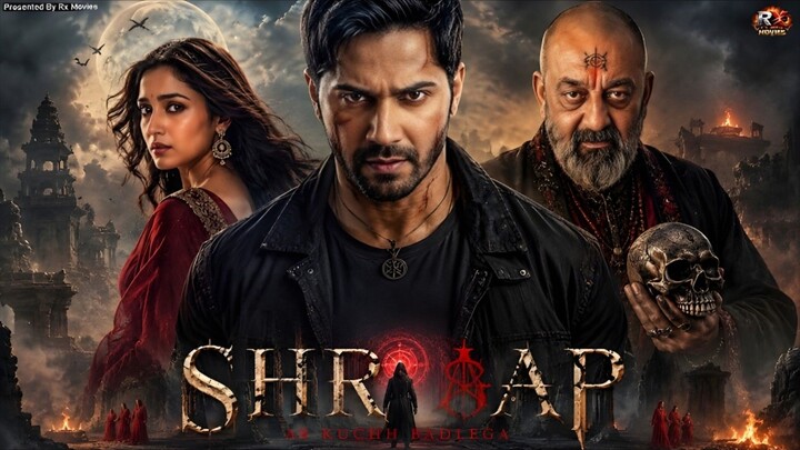 SHRAAP Full Movie | Varun Dhawan, Sanjay Dutt| New Blockbuster Hindi Horror Action Movie 2026