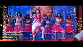 Aamrapali_Tohare_Khatir___Bhojpuri_Movie_Song___Aamrapali_Dubey___Love_Ke_Liye_Kuchh_Bhi_Karega