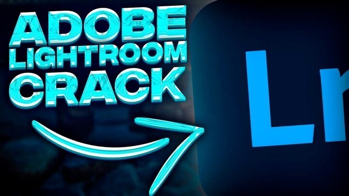 Adobe Lightroom 2023 Crack - Download For Free - Repack For Windows x64/32