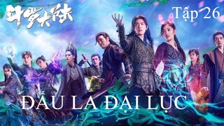Đấu La Đại Lục - Tập 26 | Vietsub