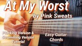 At My Worst - Pink Sweats Guitar Chords (Plucking & Strumming Tutorial) (4 Easy Guitar Chords)