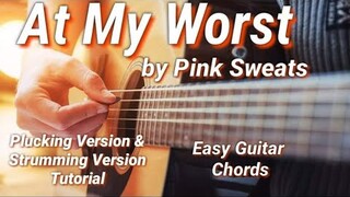 At My Worst - Pink Sweats Guitar Chords (Plucking & Strumming Tutorial) (4 Easy Guitar Chords)