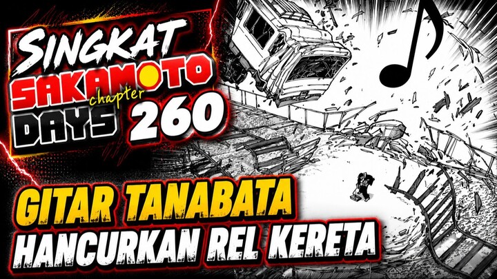 SUARA GITAR TANABATA BUAT SHIN TAK BERDAYA ⁉️ REVIEW SAKAMOTO DAYS 260 TERBARU INDONESIA