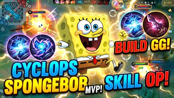 Cyclops GG Parah! Skill Spam Nggak Ada Ampun 😈 Build Spongebob + Gameplay MLBB