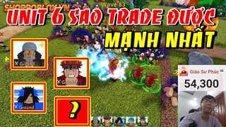 Top 4 Unit 6 Sao Cực Mạnh Trade Được | ALL STAR TOWER DEFENSE