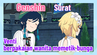 [Genshin, Surat] Venti berpakaian wanita memetik bunga