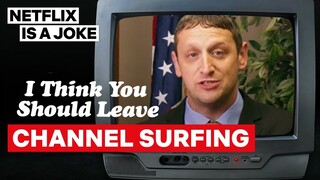 Tim Robinson's Channel Surfing | I Think You Should Leave | Netflix Is A Joke