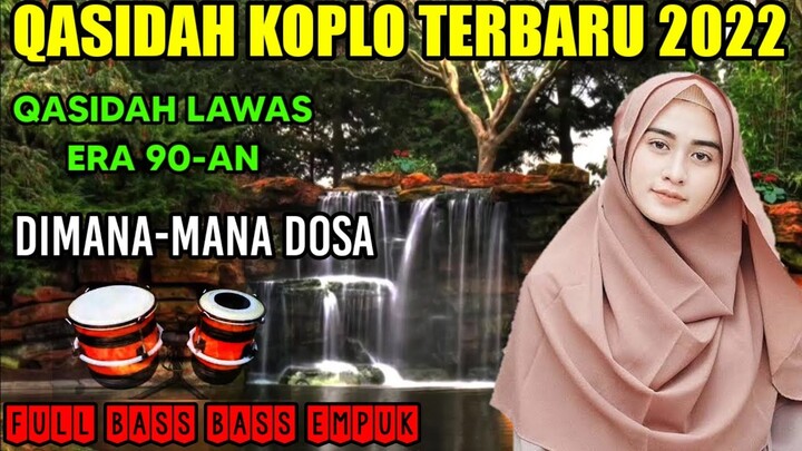 Dimana-mana dosa - Qasidah koplo terbaru 2022- Qasidah lawas era 90-an