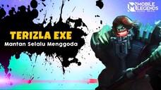 TERIZLA EXE | Ketika Mantan Makin Cantik - Mobile Legends WTF Funny Moment