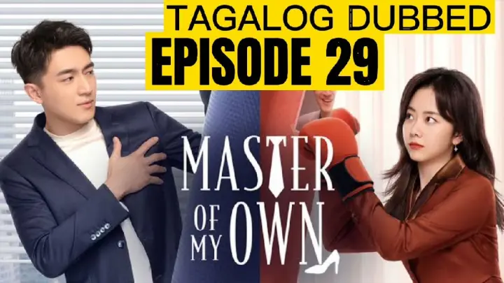 Master of My Own Episode 29 Tagalog