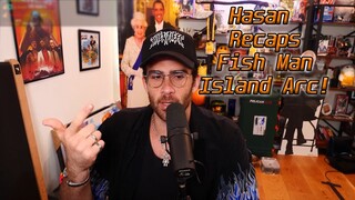 Hasan Recaps Fish Man Island Arc ! | HasanAbi One Piece Update React