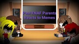Past FNAF 1 parents reacts to memes||Gacha Club||Original?