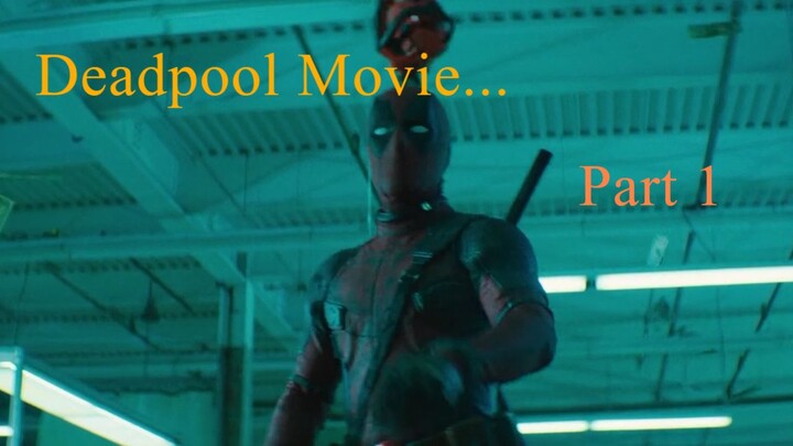 Deadpool movie..