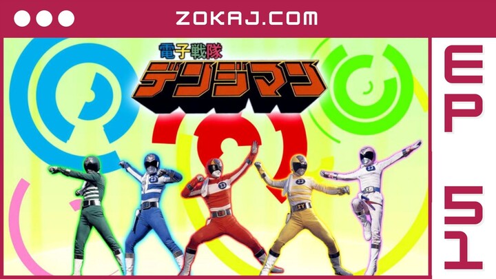 【Zokaj.com - English Sub】 Denshi Sentai Denziman Final Episode 51