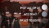Past All Of Us Are Dead React To Edits || Gacha Club / GCRV || Part 1/? || Short & Maybe Mistakes