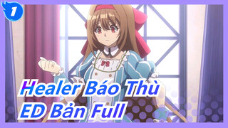 [Healer Báo Thù] ED Bản Full / Nhiều hình ảnh_1