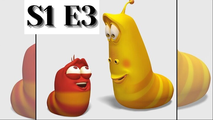 Larva S1 E3