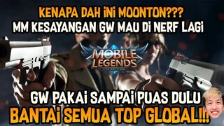 BANGKE LAH INI MOONTON, MM ANDALAN GW DI NERF MULU DAH!!!!