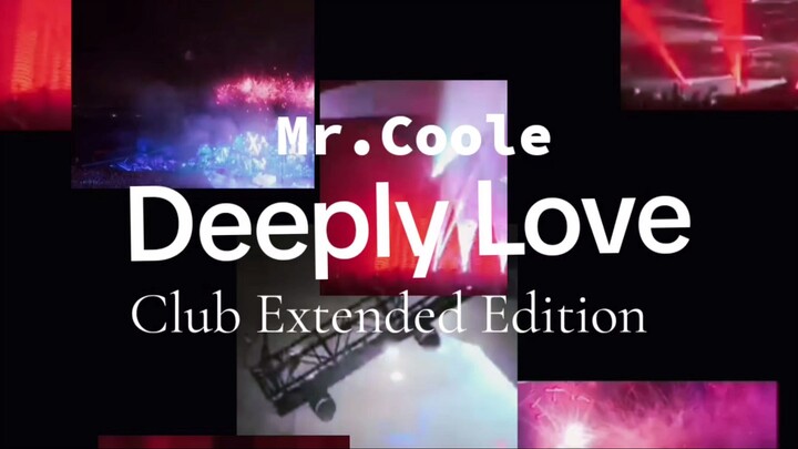 Deeply Love  by Mr.Coole- Special to Djs and music club