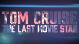 Tom Cruise The Last Movie Star TOO WATCH FULL MOVIE :Link in Description
