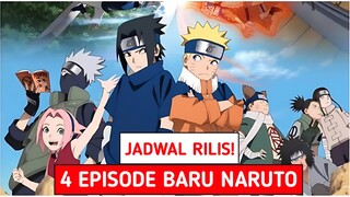 RESMI! INILAH JADWAL RILIS 4 EPISODE BARU ANIME NARUTO