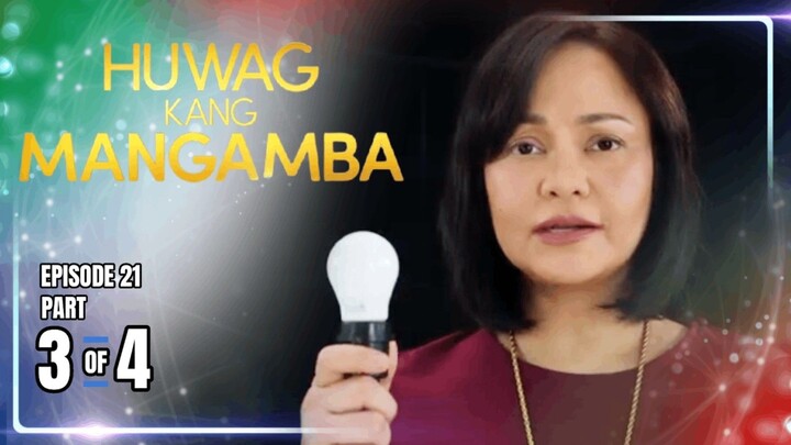 Huwag Kang Mangamba | Episode 21 (3/4) | May 18 2026