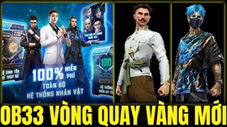OB33 Vòng Quay Vàng Mới - Đồ Vòng Quay Vàng Mới, Garena Xác Nhận Free Toàn Bộ Nhân Vật |Free Fire