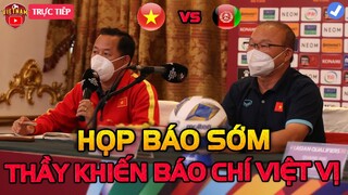 🔴Họp Báo Sớm Việt Nam vs Afghanistan: HLV Park Khiền Báo Chí Việt Vị, NHM Vui Vỡ Òa