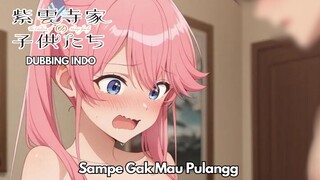 Betah Gak Mau Pulang 🫢 [ Fandub Indo ]