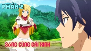 Tóm Tắt Anime Hay:Bị Đuổi Khỏi Tổ Đội Anh Hùng, Tôi Sống Cuộc Sống Bình Thường Ở Biên Cương | Phần 2