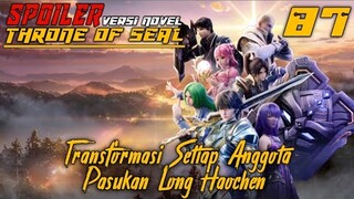 SPOILER Throne Of Seal Episode 87 Transformasi Setiap Anggota Pasukan Long Haochen