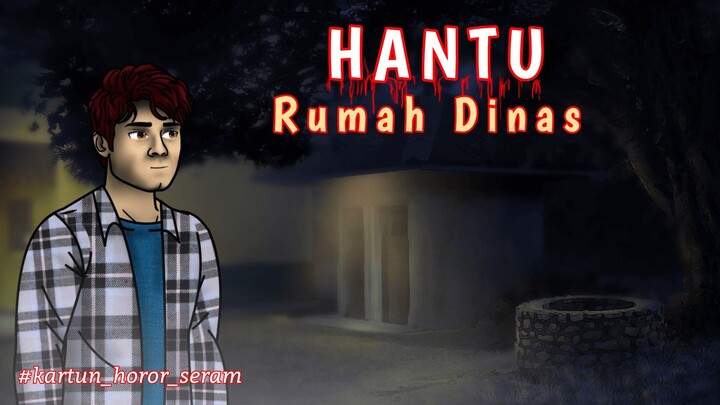 Hantu Rumah Dinas - Kartun horor seram