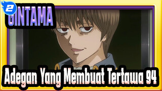 [GINTAMA]Adegan Ikonik Yang Membuat Tertawa(Bagian 94)_2