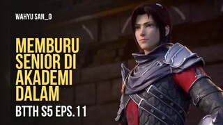 BTTH S5 E11 Sub Indo | Memburu Senior Part 1