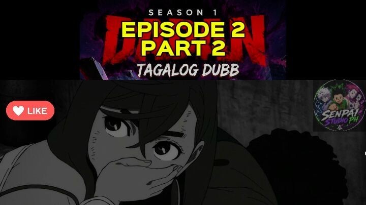 DAN DADAN TAGALOG DUBB EPISODE 2 PART 2