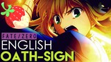 [Fate/Zero] oath-sign (English Cover by Rikatwoo)