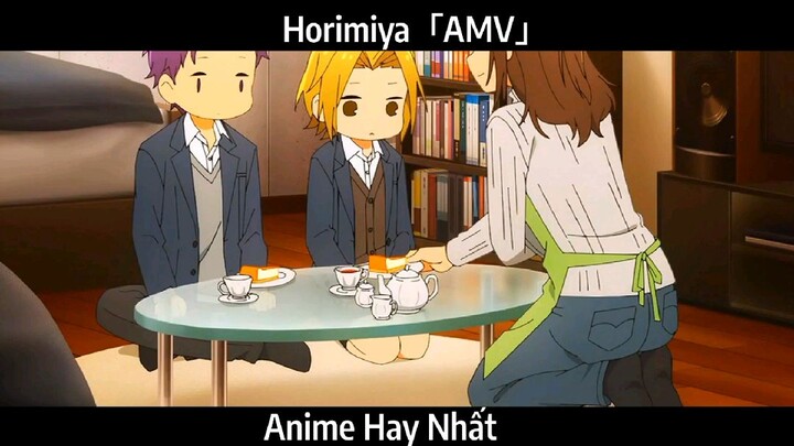 Horimiya「AMV」Hay Nhất