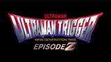 Ultraman Trigger: Episode Z (Eng Sub)