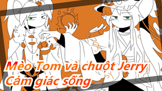 Mèo Tom và chuột Jerry|[Vẽ tay MAD] Tôi không có cảm giác sống.