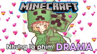 Minecraft nhưng đó là câu chuyện Drama