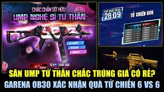 Free Fire | Vòng Quay Chắc Kèo Trúng UMP Tử Thần Có Rẻ Không? - OB30 Garena Ra Mắt Tử Chiến 6 vs 6