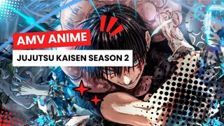 AMV ANIME | JUJUTSU KAISEN SEASON 2 |