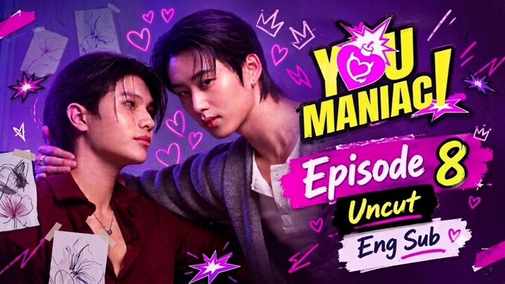 You Maniac Ep 8 Eng Sub