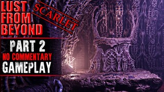 Lust From Beyond: Scarlet Gameplay - Part 2 (No Commentary)