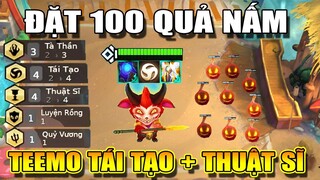 ĐẶT CƠN MƯA NẤM VỚI TEEMO TÁI TẠO + 6 HỆ VÀNG - GÂY BÃO TẠI ĐTCL MÙA 5