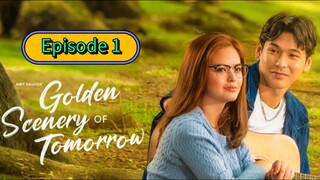 Golden Scenery of Tomorrow episode 1