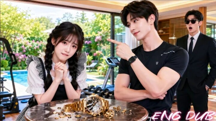 She broke the CEO's luxury watch. To pay it off, she became his maid and the CEO fell for her!