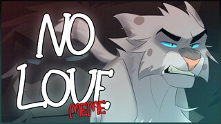 No Love | Ashfur (Bramblefur) | Animation Meme